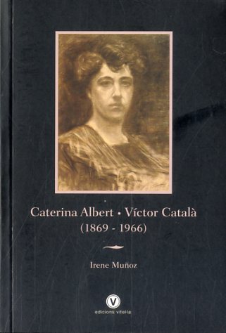 Caterina Albert - Vctor Catal (1869-1966)