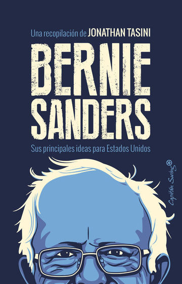 Bernie sanders. sus principales ideas para estados unidos 