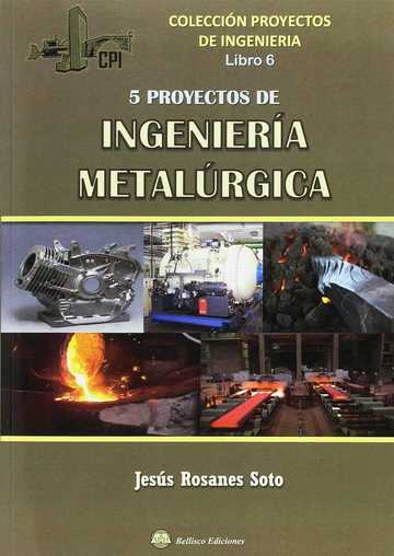 Cinco Proyectos De Ingenieria Metalurgica