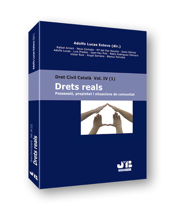 Dret Civil Catal IV (1). DRETS REALS