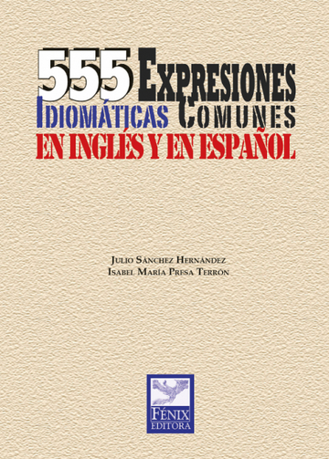 555 Expresiones idiomticas comunes en ingls y en espaol