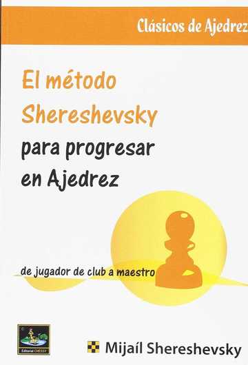 Mtodo Shereshevsky Para Progresar En Ajedrez, El
