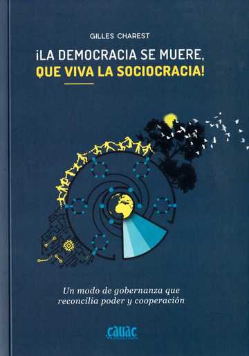 la democracia se muere, que viva la sociocracia!
