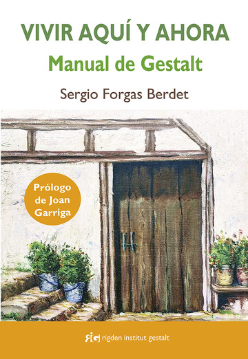 Vivir aqu y ahora: Manual de Gestalt