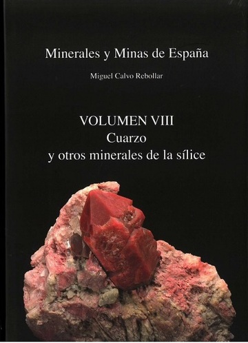 Minerales y minas de espaa. vol viii. cuarzo y otros minerales de la silice