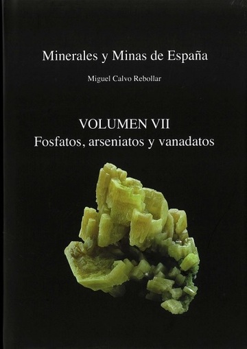 Minerales y minas de espaa vol. vii. fosfatos, arseniatos y vanadatos
