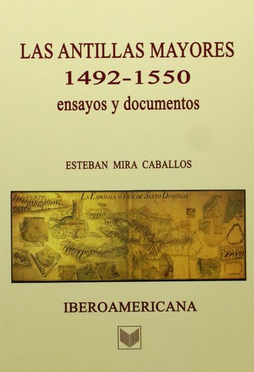 Las Antillas Mayores (1492-1550)