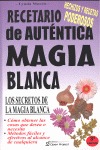 Recetario de autntica magia blanca