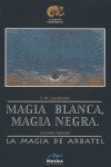 Magia Blanca, Magia negra.