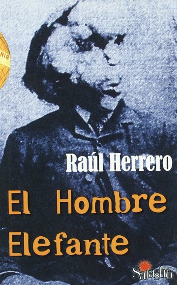 El hombre elefante ; El indmito y extrao caso de Gregoria