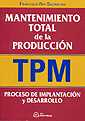 TPM Mantenimiento total de la produccin, proceso de implantacin y desarrollo