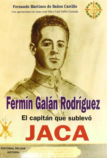 Fermn Galn, el capitn que sublev Jan
