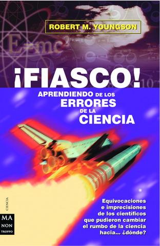 Fiasco! Aprendiendo de los errores de la ciencia