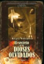 El Secreto de los Dioses Olvidados