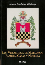 Los Villalonga De Mallorca. Familia, Casas Y Nobleza