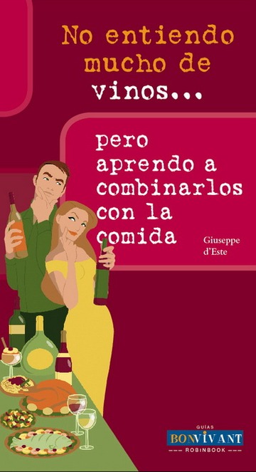 No entiendo mucho de vinos, pero aprendo a combinarlos con la comida
