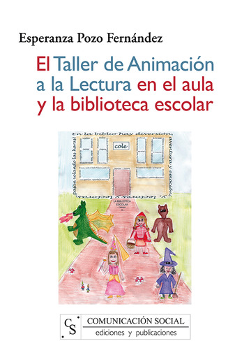 El Taller de animacin a la lectura en el aula y la biblioteca escolar