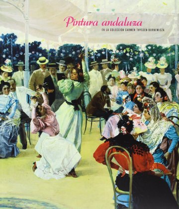 La pintura andaluza en la coleccin Carmen Thyssen-Bornemisza