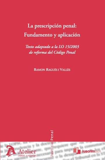 La prescripcin penal : fundamento y aplicacin