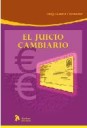 El juicio cambiario