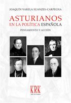 Asturianos en la poltica espaola. Pensamiento y accin
