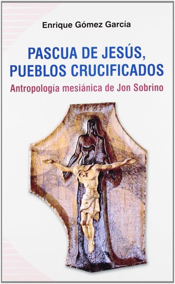Pascua de Jess, pueblos crucificados