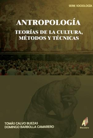 Antropolog�a. Teor�as de la cultura, m�todos y t�cnicas