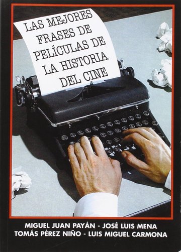Las Mejores Frases De Peliculas De La Historia Del Cine