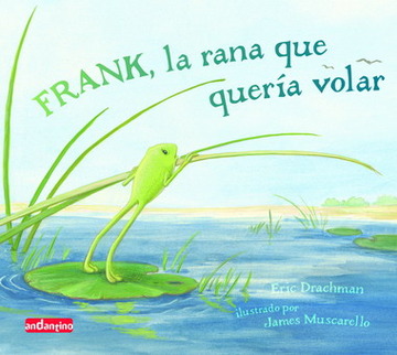 Frank, la rana que quera volar