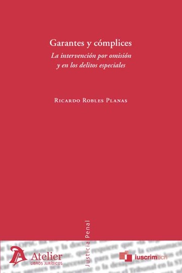 Garantes y complices. la intervencin por omisin y en los delitos especiales.