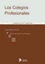 Los Colegios Profesionales . Obra Galardonada con el Premio Memorial Deg Roda I Ventura 2007.