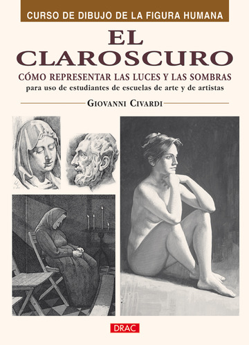 El Claroscuro. Cmo Representar Las Luces Y Las Sombras