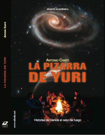 La pizarra de Yuri. Historias de Ciencia al calor del fuego
