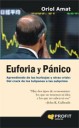 Euforia y Pnico Aprendiendo de las burbujas y otras crisis : Del crack de los tulipanes a las subprime