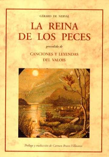 La reina de los peces ; precedido de Canciones y leyendas del Valois