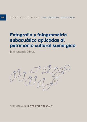 Fotografa y fotogrametra subacutica aplicadas al patrimonio cultural sumergido