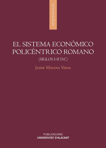 El sistema econmico policntrico romano (siglos I-II d.C)
