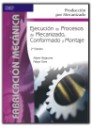 Ejecucin de procesos de mecanizado, conformado y montaje