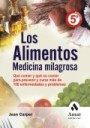 Los Alimentos : Medicina Milagrosa