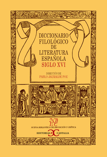 Diccionario filolgico de literatura espaola. siglo xvi 