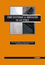 Cmo Gestionar la Innovacin en Las Pymes.