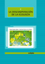 La Descomposicin de la Ecologa.