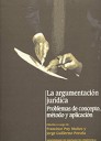 La argumentacin jurdica . Problemas de concepto , mtodo y aplicacin