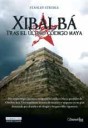 Xibalb . Tras el ltimo Cdigo Maya