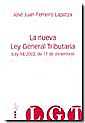 La nueva Ley General Tributaria (Ley 58/2003, de 17 de diciembre)