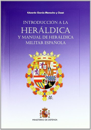 Introduccin a la herldica y manual de herldica militar espaola
