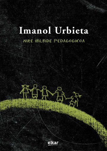 Imanol Urbieta. Nire ibilbide pedagogikoa (+CDa)