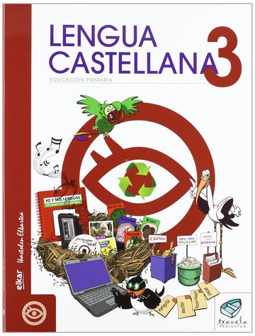 Txanela 3 - Lengua castellana 3 (6 liburuxka)