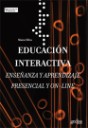 Educacin Interactiva Enseanza y aprendizaje presencial y on-line
