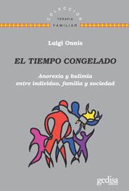 El tiempo congelado Anorexia y bulimia entre individuo, familia y sociedad